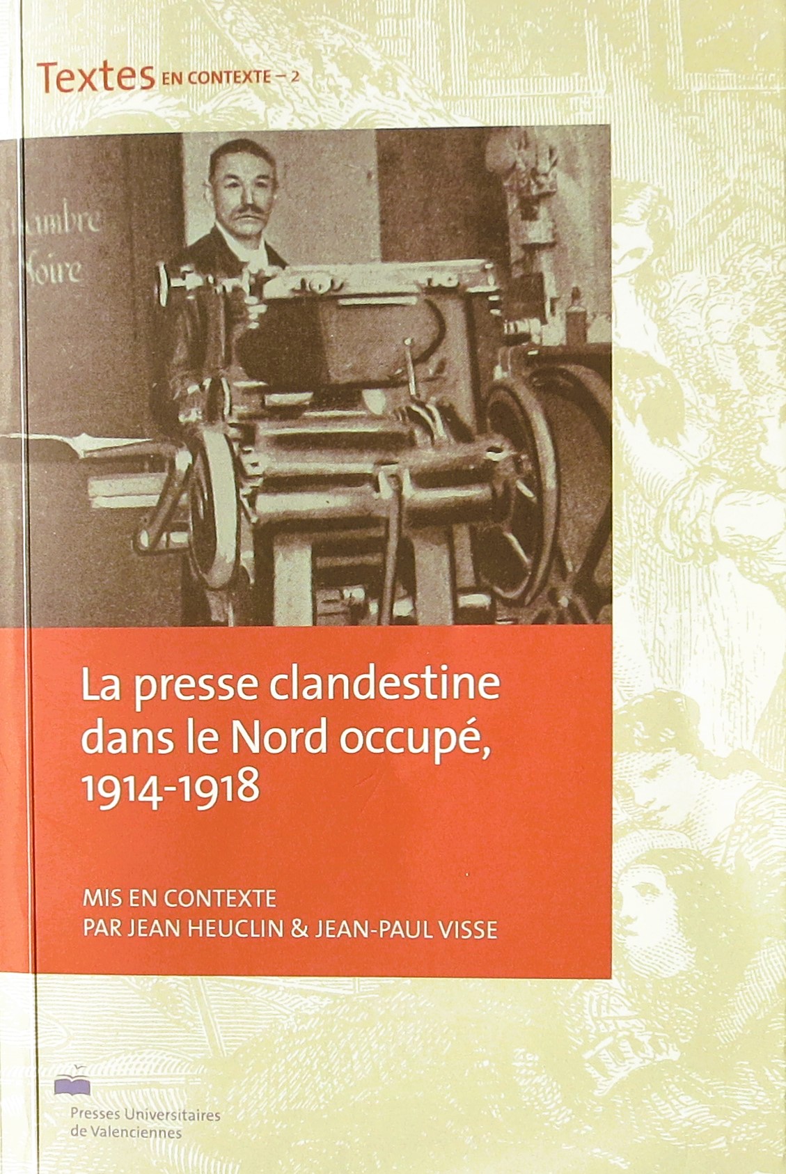 La presse clandestine dans le Nord occupé (1914-1918)