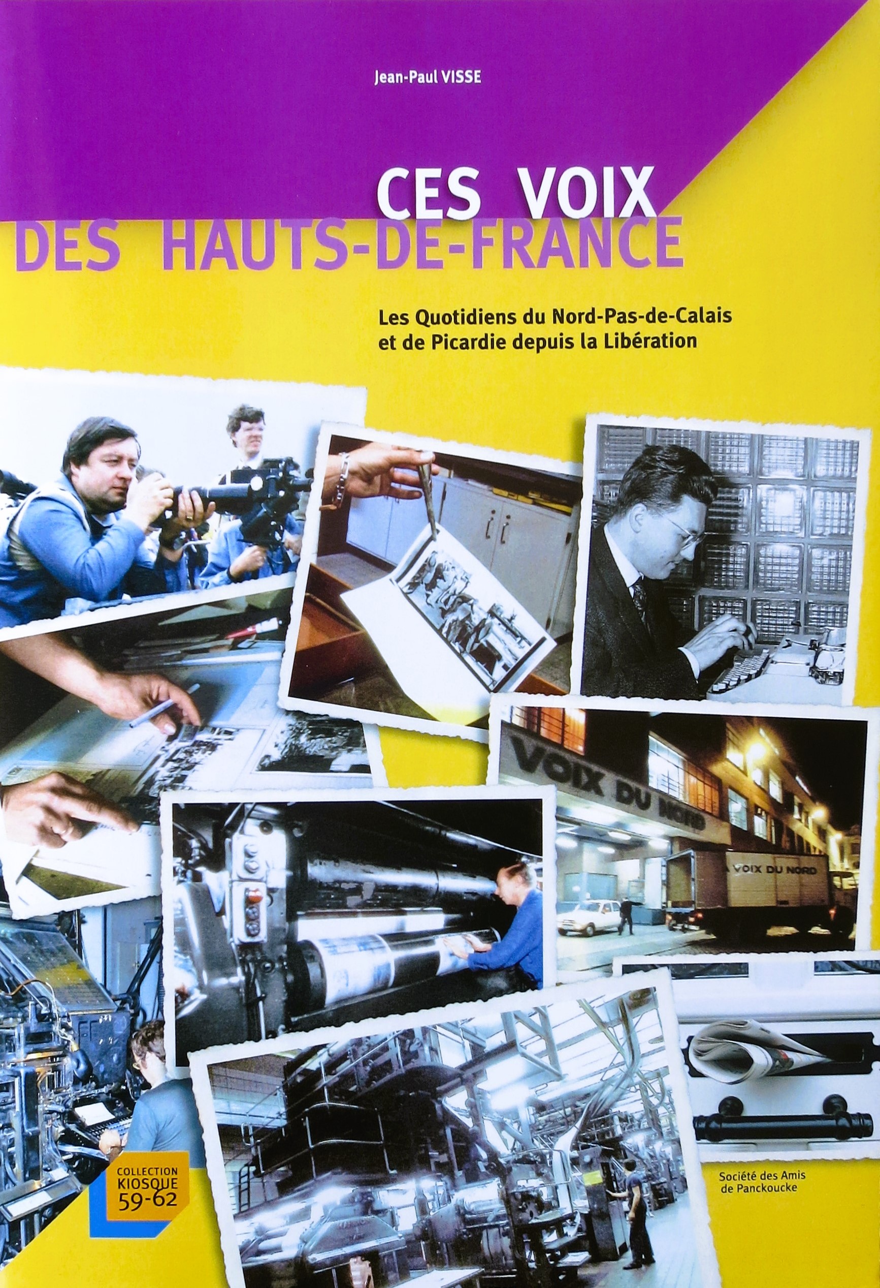 Ces voix des Hauts-de-France. Les quotidiens du Nord-Pas-de-Calais et de Picardie depuis la Libération