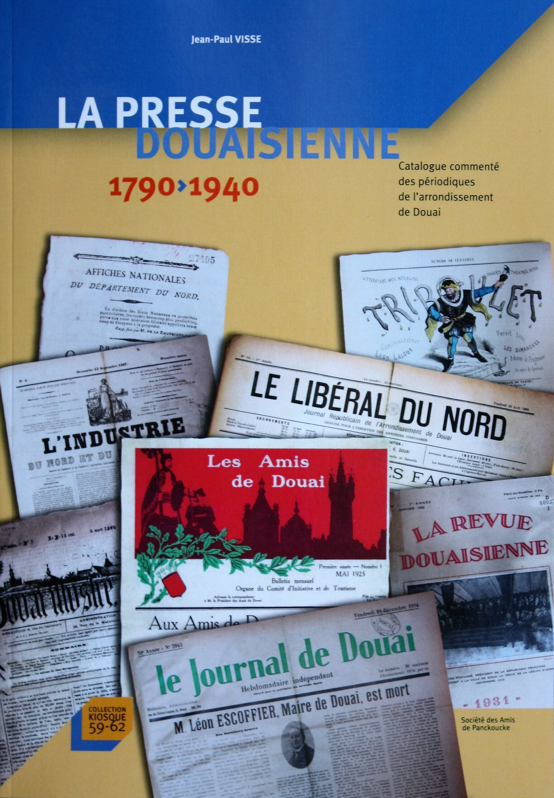 La presse douaisienne, 1790-1940. Catalogue commenté des périodiques de l’arrondissement de Douai