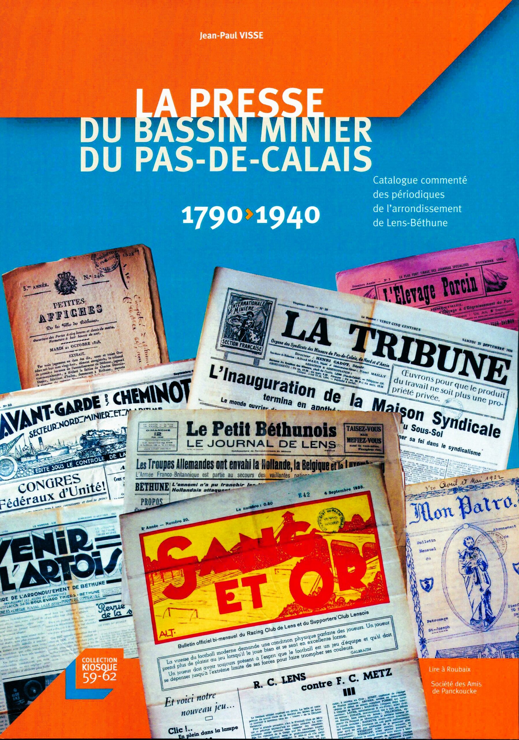 La Presse du bassin minier du Pas-de-Calais 1790-1940.Catalogue commenté des périodiques de l’arrondissement de Lens-Béthune